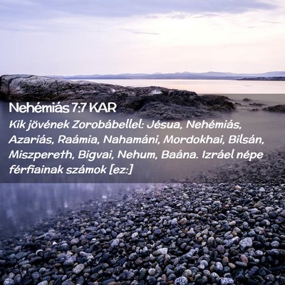 Picture 02 - Nehémiás 7:7 KAR - Kik jövének Zorobábellel: Jésua, Nehémiás, - Bible Verse Picture