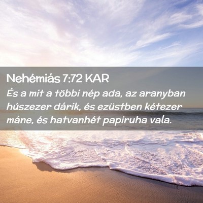 Picture 02 - Nehémiás 7:72 KAR - És a mit a többi nép ada, az aranyban - Bible Verse Picture