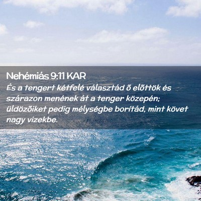 Picture 02 - Nehémiás 9:11 KAR - És a tengert kétfelé választád õ elõttök - Bible Verse Picture