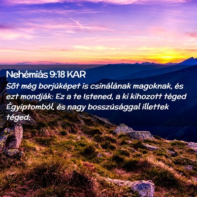 Picture 02 - Nehémiás 9:18 KAR - Sõt még borjúképet is csinálának magoknak, - Bible Verse Picture