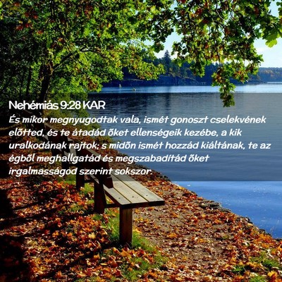 Picture 02 - Nehémiás 9:28 KAR - És mikor megnyugodtak vala, ismét gonoszt - Bible Verse Picture