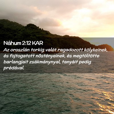 Picture 02 - Náhum 2:12 KAR - Az oroszlán torkig valót ragadozott - Bible Verse Picture