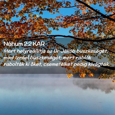 Picture 02 - Náhum 2:2 KAR - Mert helyreállítja az Úr Jákób - Bible Verse Picture
