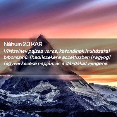 Picture 02 - Náhum 2:3 KAR - Vitézeinek pajzsa veres, katonáinak [ruházata] - Bible Verse Picture