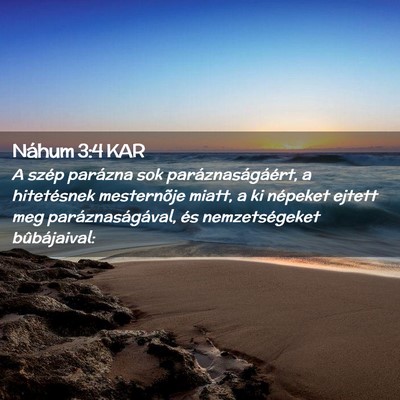 Picture 02 - Náhum 3:4 KAR - A szép parázna sok paráznaságáért, a - Bible Verse Picture