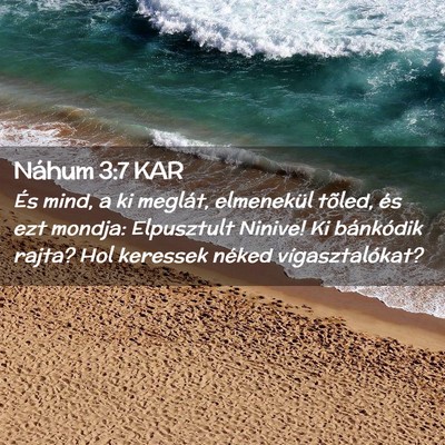Picture 02 - Náhum 3:7 KAR - És mind, a ki meglát, elmenekül tõled, és - Bible Verse Picture