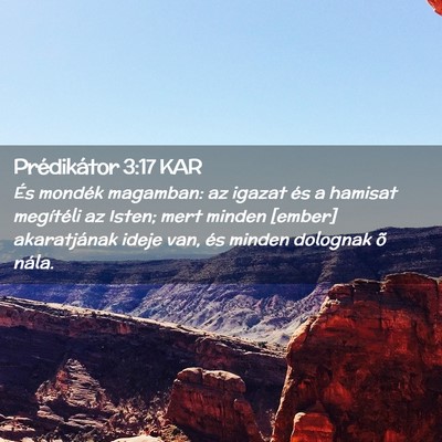 Picture 02 - Prédikátor 3:17 KAR - És mondék magamban: az igazat és a hamisat - Bible Verse Picture