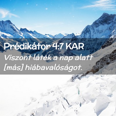 Picture 02 - Prédikátor 4:7 KAR - Viszont láték a nap alatt [más] - Bible Verse Picture