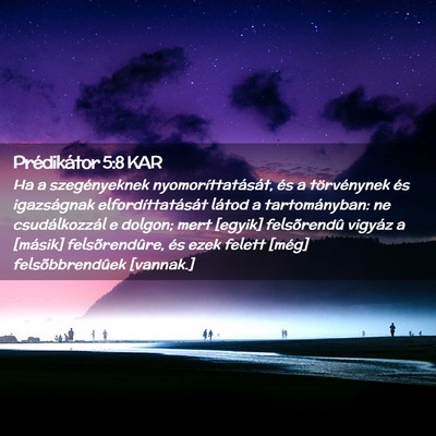 Picture 02 - Prédikátor 5:8 KAR - Ha a szegényeknek nyomoríttatását, és a - Bible Verse Picture