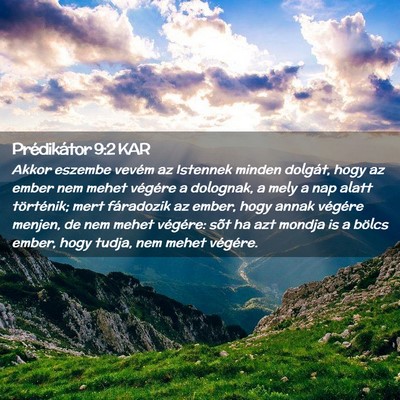Picture 02 - Prédikátor 9:2 KAR - Akkor eszembe vevém az Istennek minden dolgát, - Bible Verse Picture