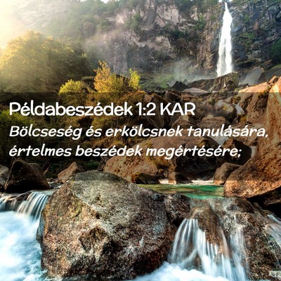 Picture 02 - Példabeszédek 1:2 KAR - Bölcseség és erkölcsnek tanulására, - Bible Verse Picture