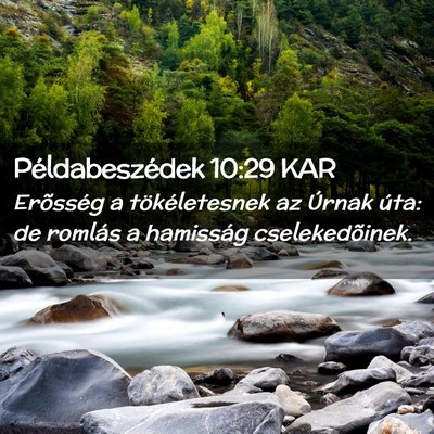 Picture 02 - Példabeszédek 10:29 KAR - Erõsség a tökéletesnek az Úrnak úta: de - Bible Verse Picture