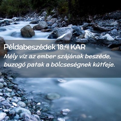 Picture 02 - Példabeszédek 18:4 KAR - Mély víz az ember szájának beszéde, buzogó - Bible Verse Picture
