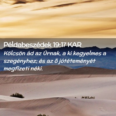 Picture 02 - Példabeszédek 19:17 KAR - Kölcsön ád az Úrnak, a ki kegyelmes a - Bible Verse Picture