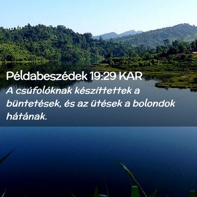 Picture 02 - Példabeszédek 19:29 KAR - A csúfolóknak készíttettek a büntetések, - Bible Verse Picture