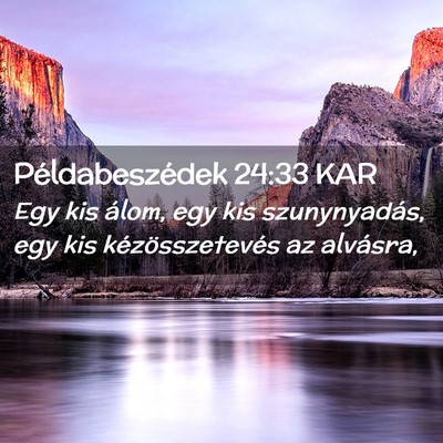 Picture 02 - Példabeszédek 24:33 KAR - Egy kis álom, egy kis szunynyadás, egy kis - Bible Verse Picture