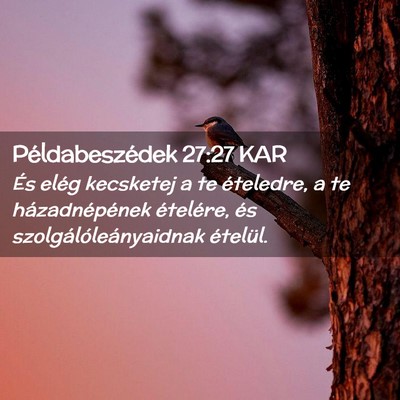 Picture 02 - Példabeszédek 27:27 KAR - És elég kecsketej a te ételedre, a te - Bible Verse Picture