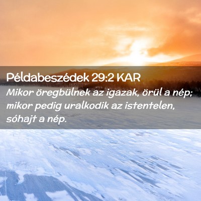 Picture 02 - Példabeszédek 29:2 KAR - Mikor öregbülnek az igazak, örül a nép; - Bible Verse Picture