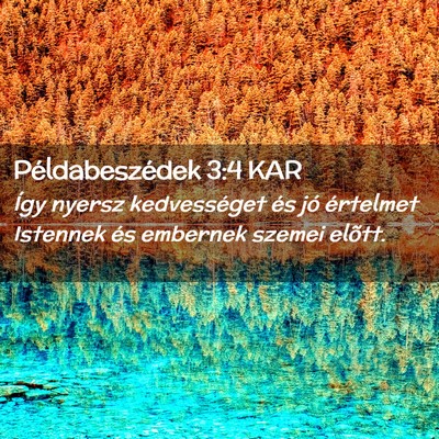 Picture 02 - Példabeszédek 3:4 KAR - Így nyersz kedvességet és jó értelmet - Bible Verse Picture