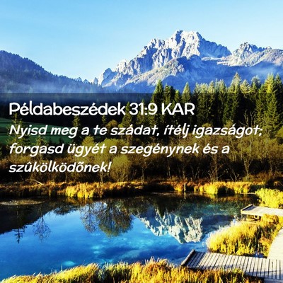 Picture 02 - Példabeszédek 31:9 KAR - Nyisd meg a te szádat, ítélj igazságot; - Bible Verse Picture