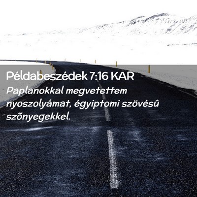 Picture 02 - Példabeszédek 7:16 KAR - Paplanokkal megvetettem nyoszolyámat, égyiptomi - Bible Verse Picture