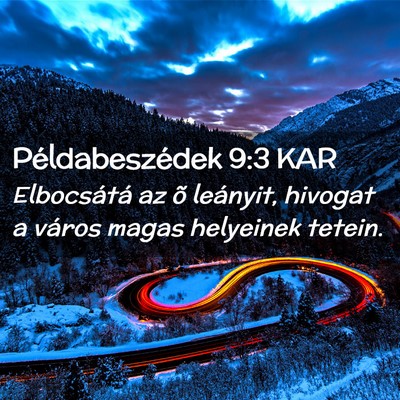 Picture 02 - Példabeszédek 9:3 KAR - Elbocsátá az õ leányit, hivogat a város - Bible Verse Picture