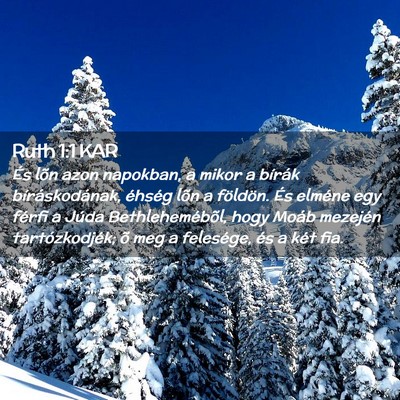 Picture 02 - Ruth 1:1 KAR - És lõn azon napokban, a mikor a bírák - Bible Verse Picture