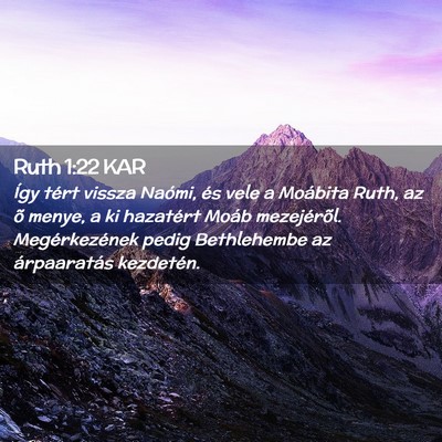 Picture 02 - Ruth 1:22 KAR - Így tért vissza Naómi, és vele a Moábita - Bible Verse Picture