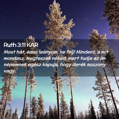 Picture 02 - Ruth 3:11 KAR - Most hát, édes leányom, ne félj! Mindent, a - Bible Verse Picture