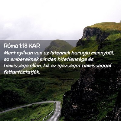 Picture 02 - Róma 1:18 KAR - Mert nyilván van az Istennek haragja mennybõl, - Bible Verse Picture