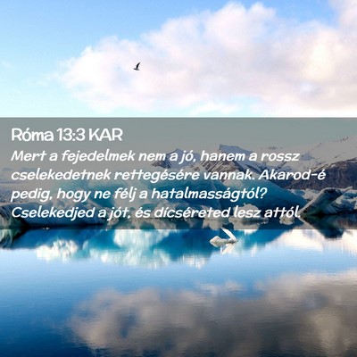 Picture 02 - Róma 13:3 KAR - Mert a fejedelmek nem a jó, hanem a rossz - Bible Verse Picture
