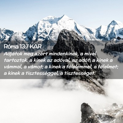 Picture 02 - Róma 13:7 KAR - Adjátok meg azért mindenkinek, a mivel - Bible Verse Picture