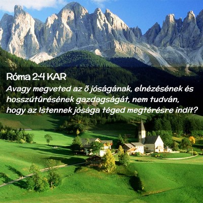 Picture 02 - Róma 2:4 KAR - Avagy megveted az õ jóságának, elnézésének - Bible Verse Picture