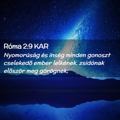 Picture 02 - Róma 2:9 KAR - Nyomorúság és ínség minden gonoszt - Bible Verse Picture