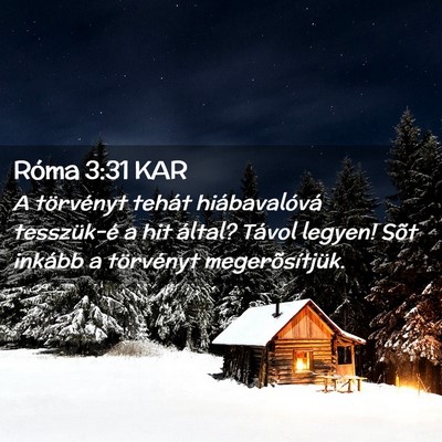 Picture 02 - Róma 3:31 KAR - A törvényt tehát hiábavalóvá tesszük-é a - Bible Verse Picture