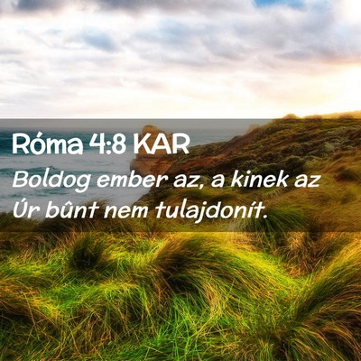 Picture 02 - Róma 4:8 KAR - Boldog ember az, a kinek az Úr bûnt nem - Bible Verse Picture