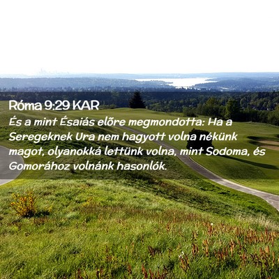Picture 02 - Róma 9:29 KAR - És a mint Ésaiás elõre megmondotta: Ha a - Bible Verse Picture