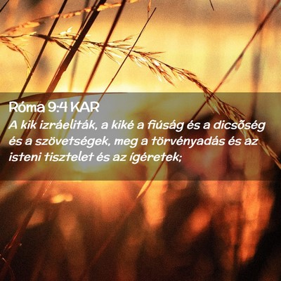 Picture 02 - Róma 9:4 KAR - A kik izráeliták, a kiké a fiúság és a - Bible Verse Picture