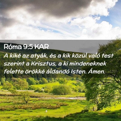 Picture 02 - Róma 9:5 KAR - A kiké az atyák, és a kik közül való test - Bible Verse Picture