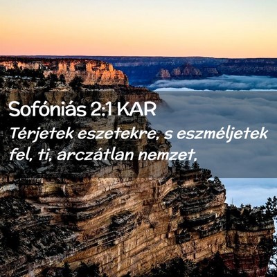 Picture 02 - Sofóniás 2:1 KAR - Térjetek eszetekre, s eszméljetek fel, ti, - Bible Verse Picture