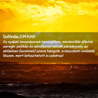 Picture 02 - Sofóniás 2:14 KAR - És nyájak heverésznek bensejében, mindenféle - Bible Verse Picture