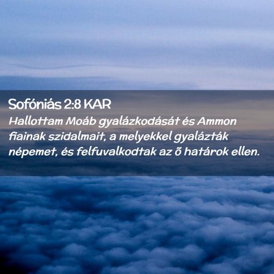 Picture 02 - Sofóniás 2:8 KAR - Hallottam Moáb gyalázkodását és Ammon - Bible Verse Picture