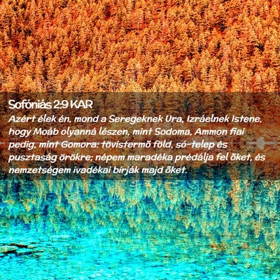 Picture 02 - Sofóniás 2:9 KAR - Azért élek én, mond a Seregeknek Ura, - Bible Verse Picture