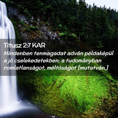 Picture 02 - Titusz 2:7 KAR - Mindenben tenmagadat adván példaképül a jó - Bible Verse Picture