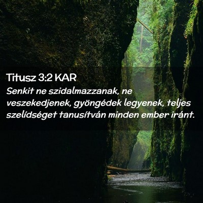 Picture 02 - Titusz 3:2 KAR - Senkit ne szidalmazzanak, ne veszekedjenek, - Bible Verse Picture