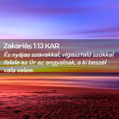 Picture 02 - Zakariás 1:13 KAR - És nyájas szavakkal, vígasztaló szókkal - Bible Verse Picture