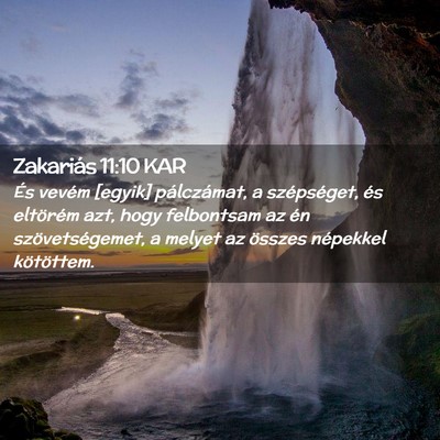 Picture 02 - Zakariás 11:10 KAR - És vevém [egyik] pálczámat, a szépséget, - Bible Verse Picture