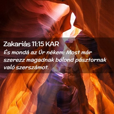 Picture 02 - Zakariás 11:15 KAR - És mondá az Úr nékem: Most már szerezz - Bible Verse Picture