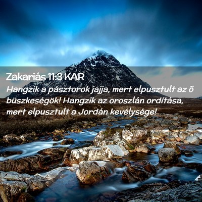 Picture 02 - Zakariás 11:3 KAR - Hangzik a pásztorok jajja, mert elpusztult az õ - Bible Verse Picture