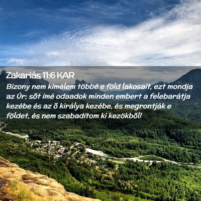 Picture 02 - Zakariás 11:6 KAR - Bizony nem kimélem többé e föld lakosait, ezt - Bible Verse Picture